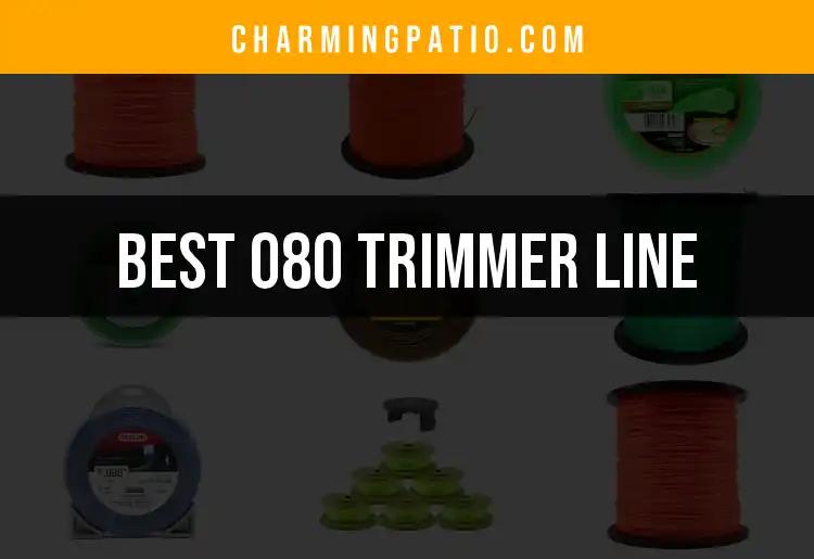 11 Best 080 Trimmer Line Options for a Tidy Yard