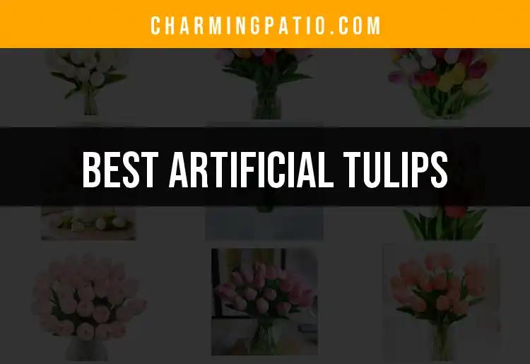 10 Best Artificial Tulips For A Vibrant Garden Makeover