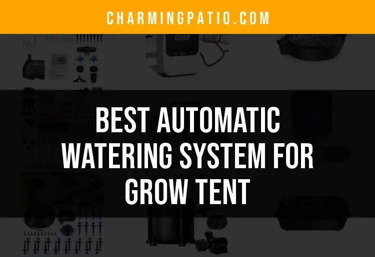 13 Best Automatic Watering Systems For Your Grow Tent