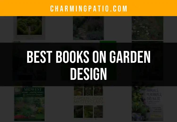 11 Best Books on Garden Design for Your Outdoor Oasis