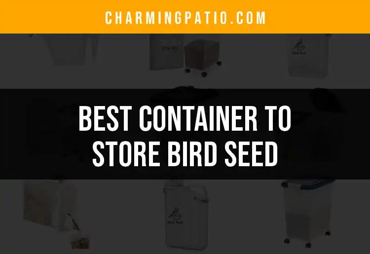 11 Best Containers to Store Bird Seed Safely and Stylishly
