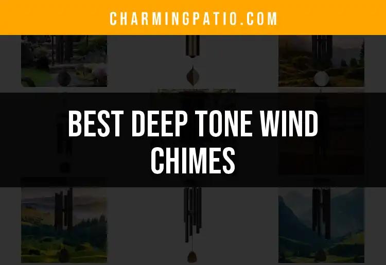 10 Best Deep Tone Wind Chimes for Your Yard and Patio