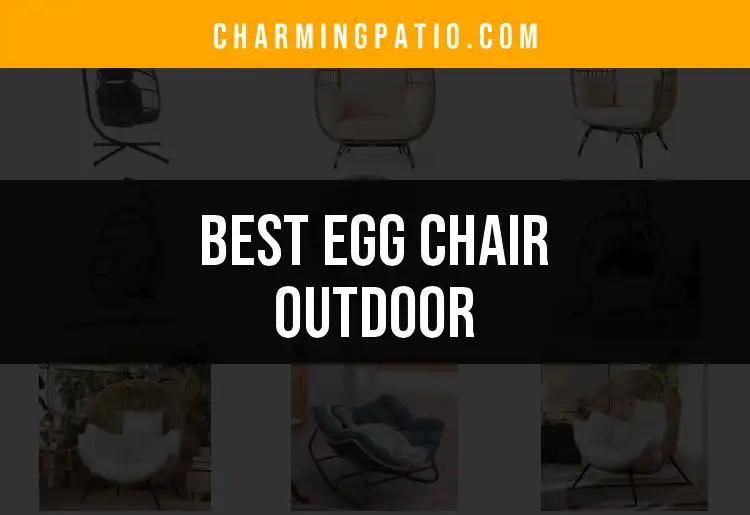 13 Best Egg Chairs Outdoor for Ultimate Comfort