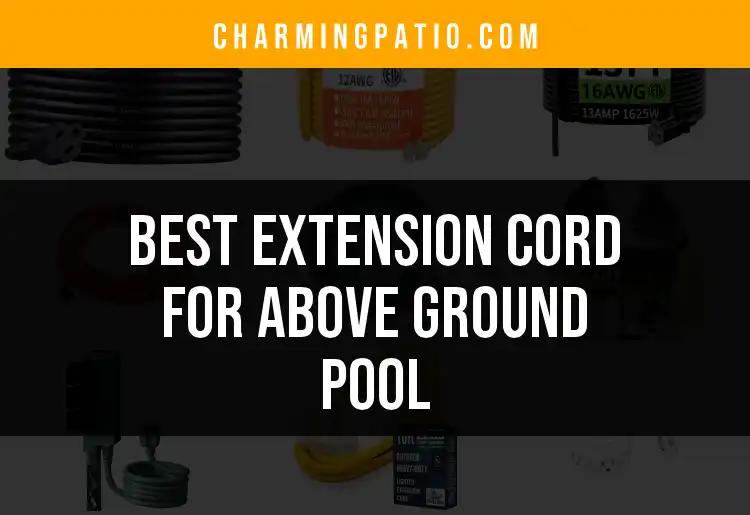 13 Best Extension Cords for Your Above Ground Pool