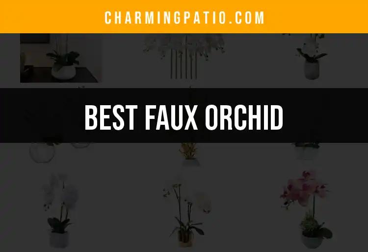 10 Best Faux Orchids to Brighten Your Space
