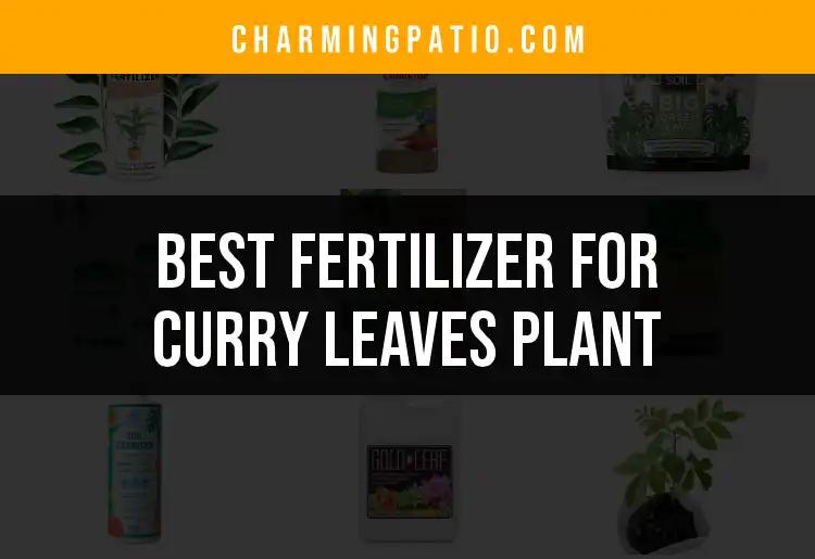 13 Best Fertilizers for Curry Leaves Plant You Need to Try