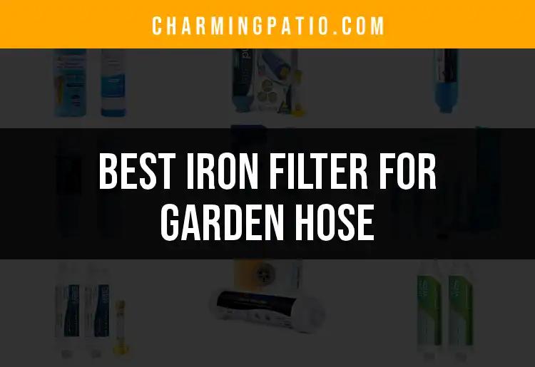 12 Best Iron Filters for Your Garden Hose
