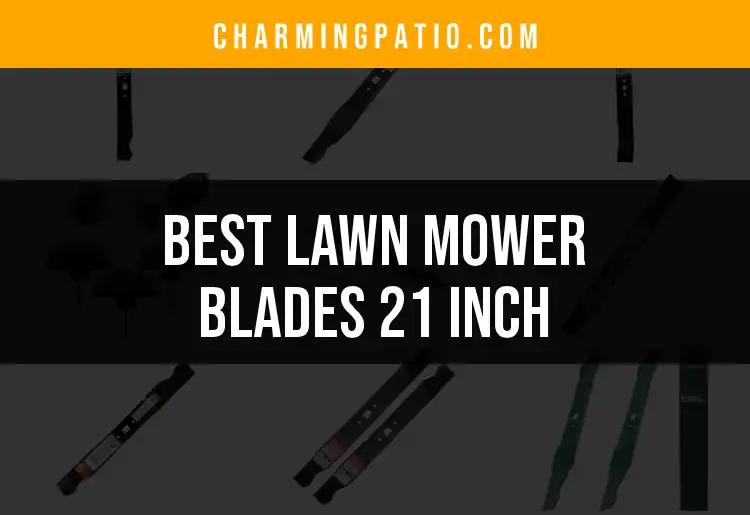 11 Best Lawn Mower Blades 21 Inch for a Perfect Cut