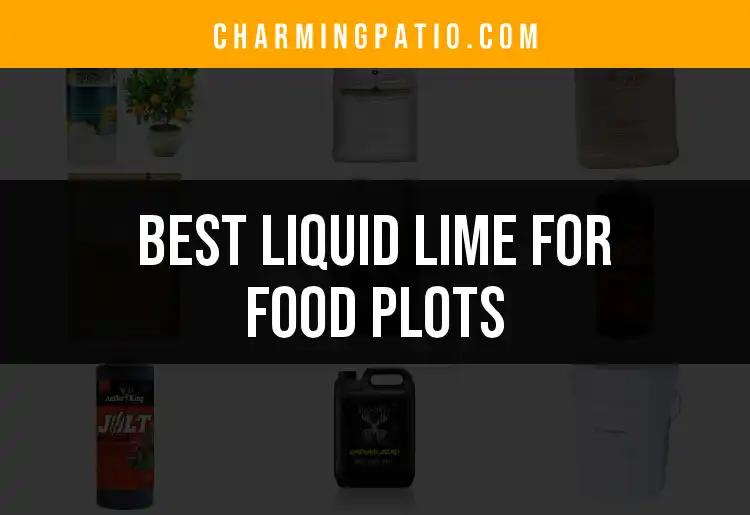 Top 16 Liquid Limes for Flourishing Food Plots