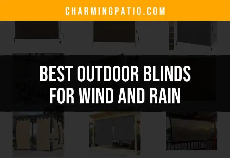 12 Best Outdoor Blinds for Wind and Rain Protection