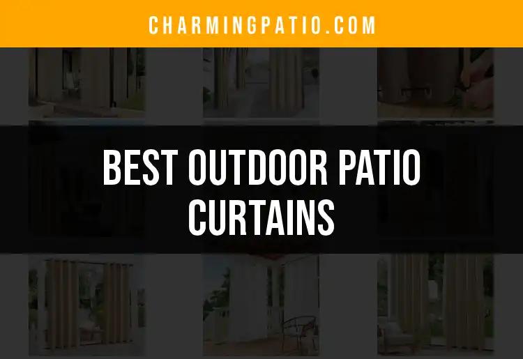 11 Best Outdoor Patio Curtains for Every Style