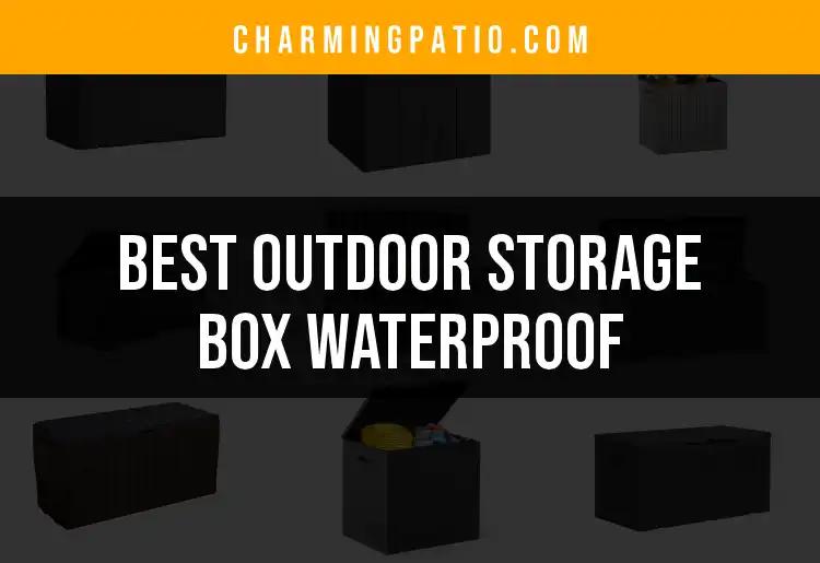 13 Best Outdoor Storage Boxes Waterproof for Every Need