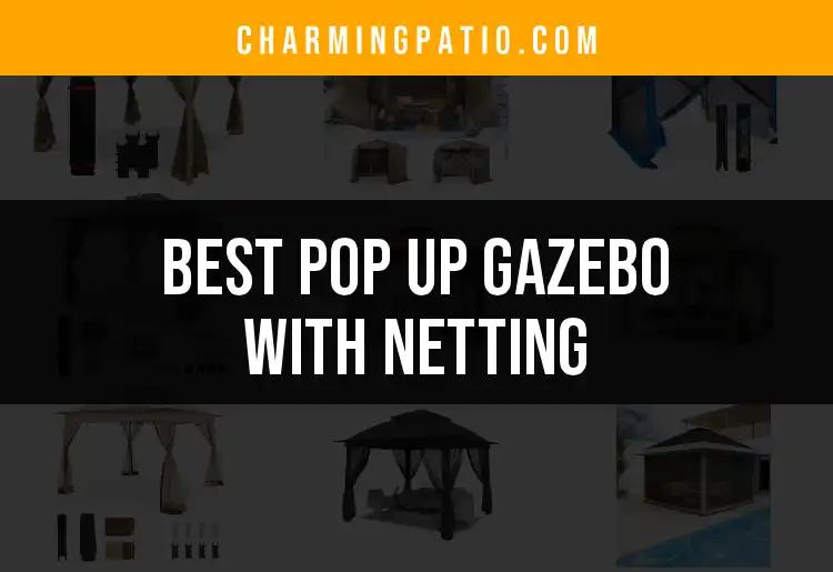 12 Best Pop Up Gazebos With Netting For Your Outdoor Oasis