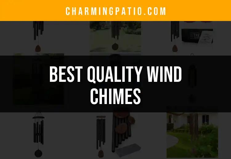 13 Best Quality Wind Chimes to Enchant Your Outdoor Space