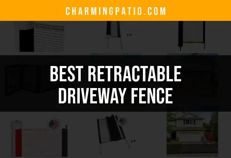 10 Best Retractable Driveway Fences for Your Home