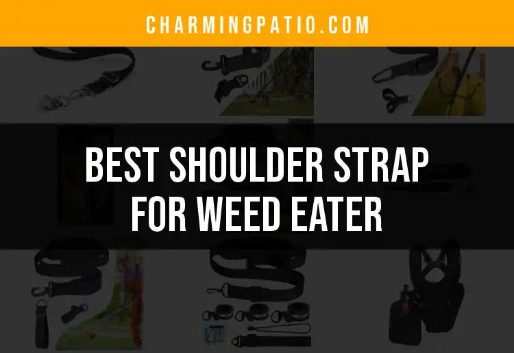 Top 10 Best Shoulder Straps For Weed Eaters