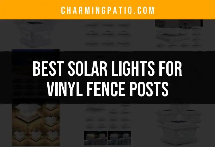 14 Best Solar Lights For Vinyl Fence Posts To Brighten Your Yard