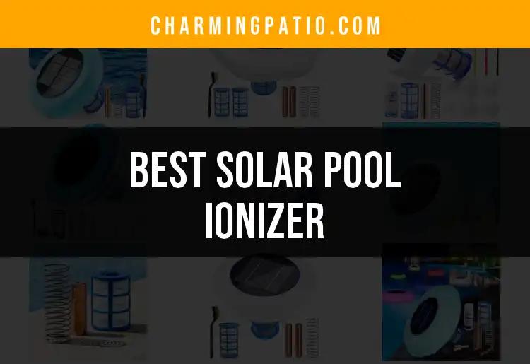 12 Best Solar Pool Ionizers for Crystal Clear Water