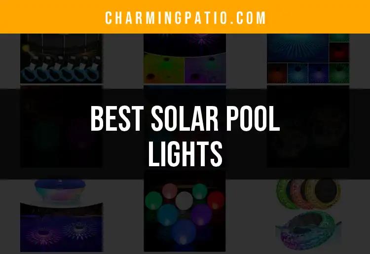 17 Best Solar Pool Lights For Your Perfect Summer Oasis