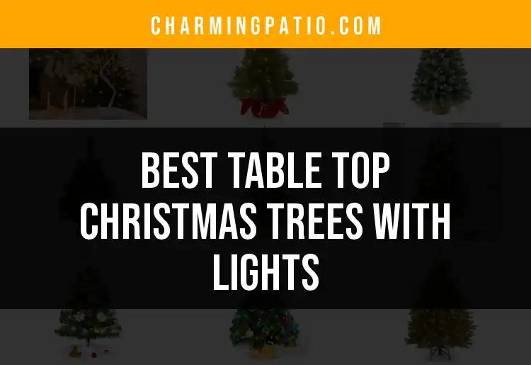14 Best Table Top Christmas Trees With Lights For Cheerful Vibes