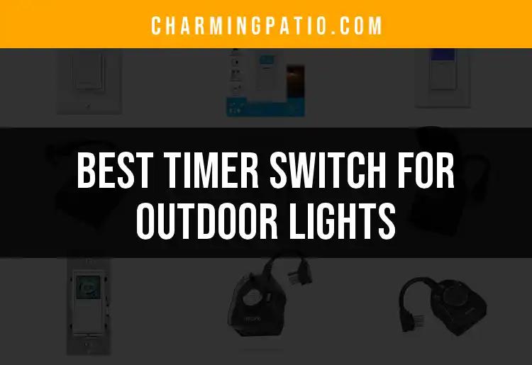 14 Best Timer Switches for Outdoor Lights Revealed