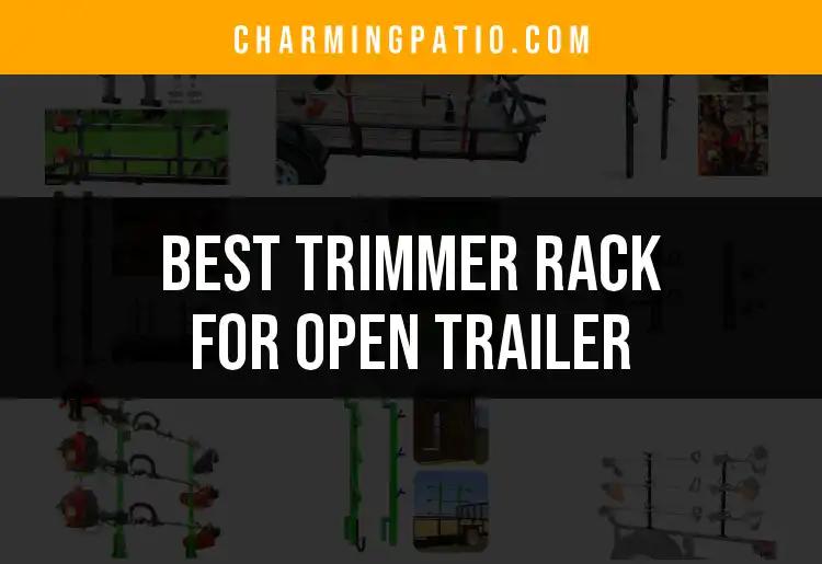 10 Best Trimmer Racks for Your Open Trailer Setup