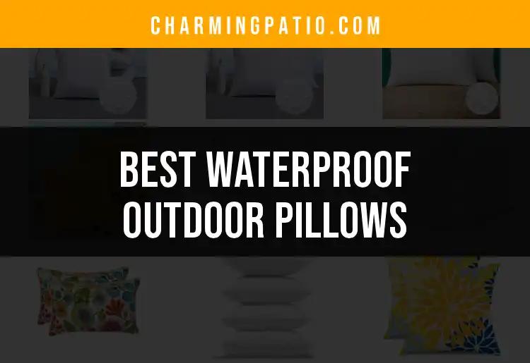 11 Best Waterproof Outdoor Pillows for Stylish Comfort