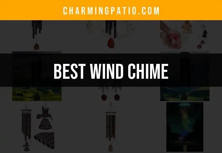 14 Best Wind Chimes to Enchant Your Outdoor Space