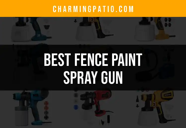 15 Best Fence Paint Spray Guns for Effortless Coating