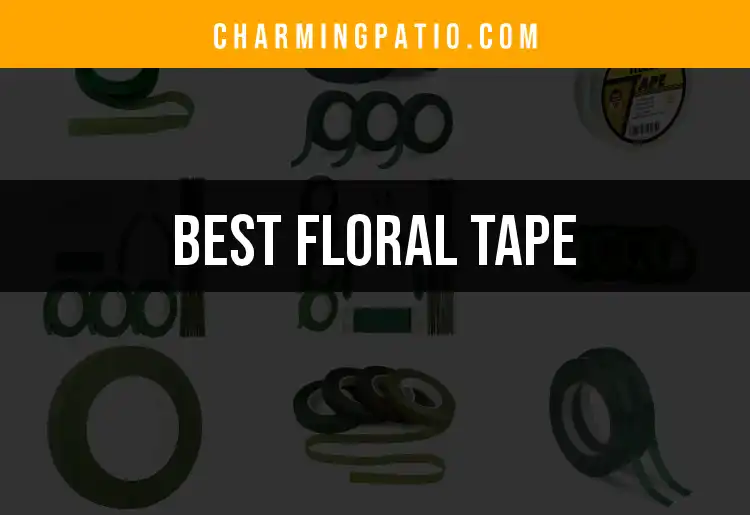 Top 10 Floral Tapes for Crafting Magic in Your Garden