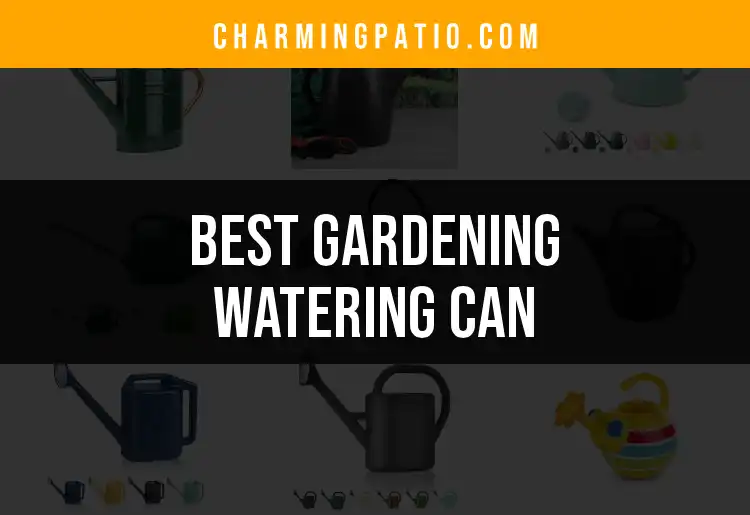 15 Best Gardening Watering Cans for Every Green Thumb