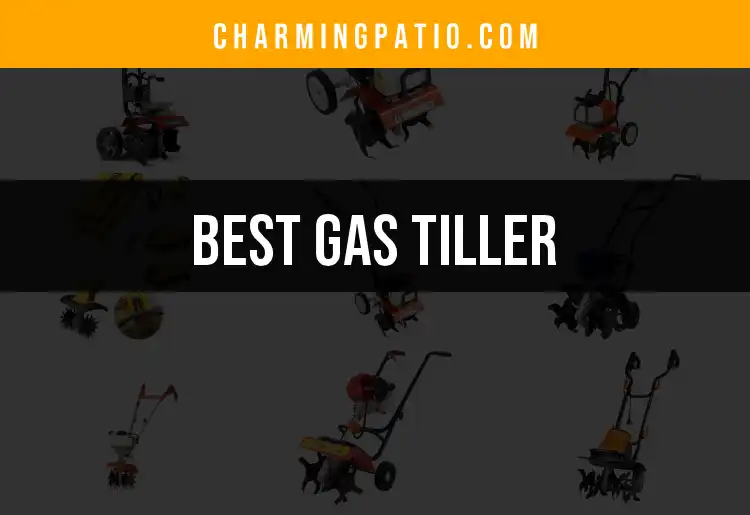 11 Best Gas Tillers for Effortless Gardening