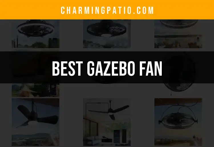 15 Gazebo Fans That Will Elevate Your Outdoor Comfort
