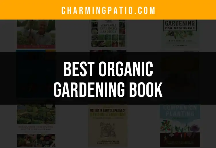 10 Must-Have Organic Gardening Books for Your Green Thumb