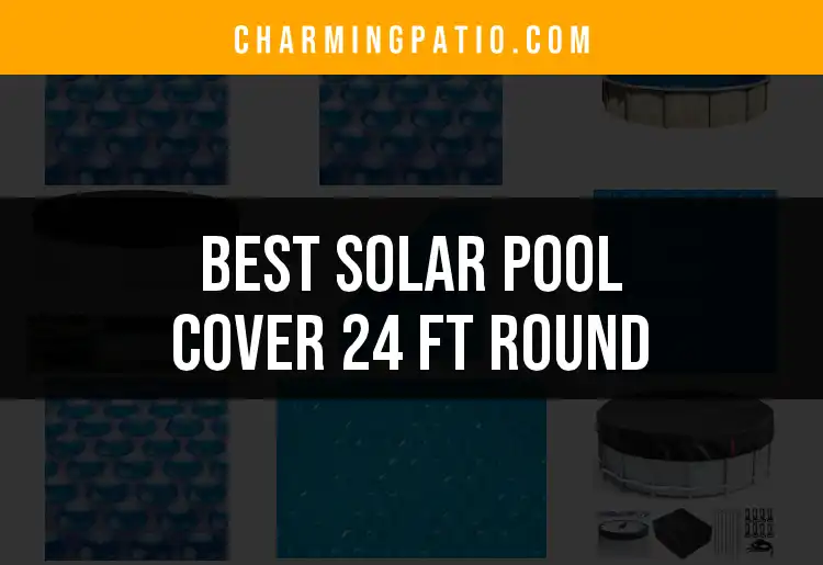 11 Best Solar Pool Covers for 24 Ft Round Pools featured
