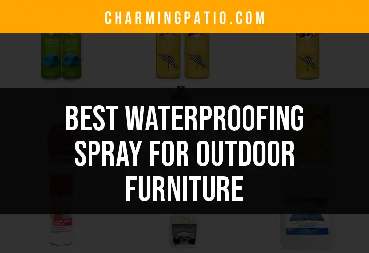 18 Best Waterproofing Sprays for Outdoor Furniture