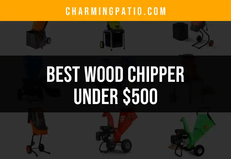 11 Best Wood Chippers Under $500 for Your Garden Needs
